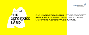 Kasaero ist ab sofort Mitglied im Partnernetzwerk THE aerospace LÄND.